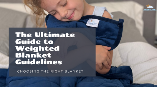 The Ultimate Guide to Weighted Blanket Guidelines